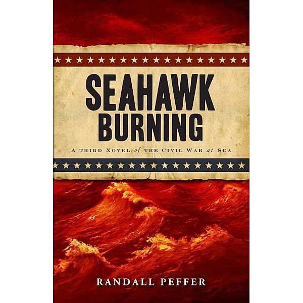 Seahawk Burning, Randall Peffer