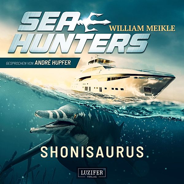 Seahunters - 1 - SHONISAURUS (Seahunters 1), William Meikle