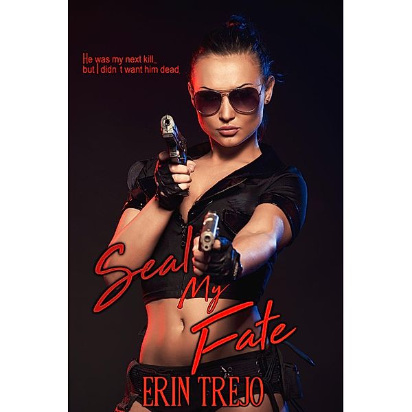 Seal My Fate, Erin Trejo