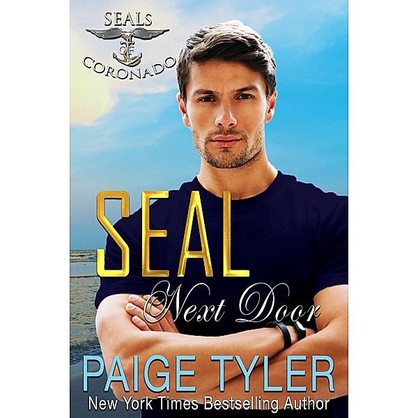 SEAL Next Door (SEALs of Coronado, #9) / SEALs of Coronado, Paige Tyler