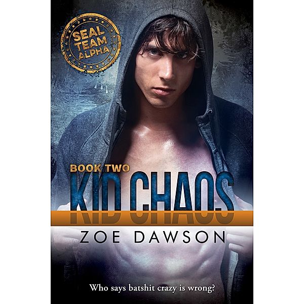 SEAL Team Alpha: Kid Chaos, Zoe Dawson