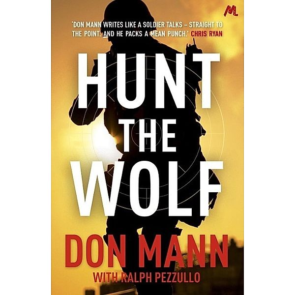 SEAL Team Six Book 1: Hunt the Wolf, Don Mann, Ralph Pezzullo