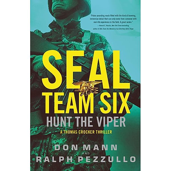 SEAL Team Six: Hunt the Viper / A Thomas Crocker Thriller Bd.7, Don Mann, Ralph Pezzullo