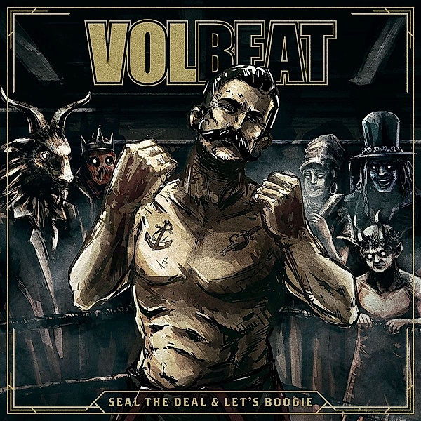 Seal The Deal & Let's Boogie, Volbeat