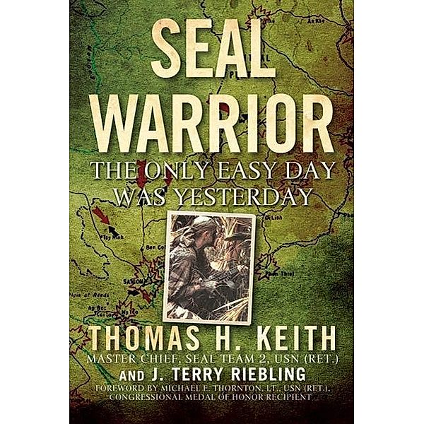 SEAL Warrior, Thomas H. Keith, J. Terry Riebling