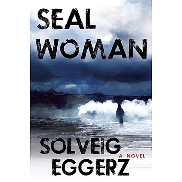 Seal Woman, Solveig Eggerz