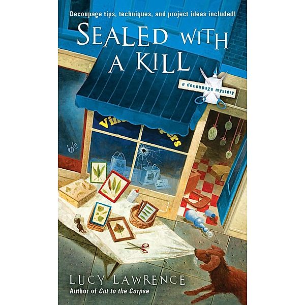 Sealed with a Kill / A Decoupage Mystery Bd.3, Lucy Lawrence