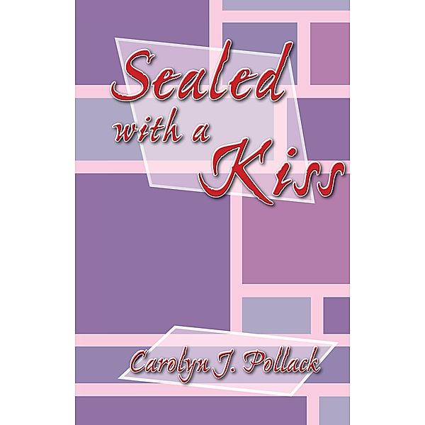 Sealed with a Kiss, Carolyn J. Pollack