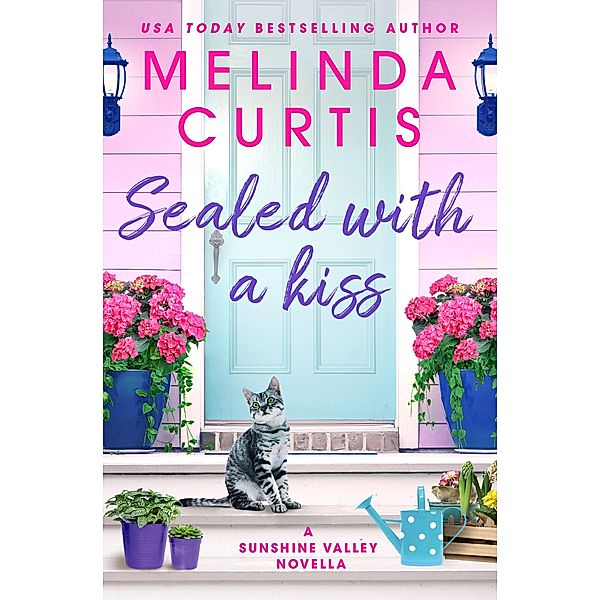Sealed with a Kiss / Sunshine Valley, Melinda Curtis