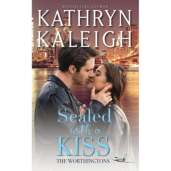 Sealed with a Kiss (The Worthingtons) / The Worthingtons, Kathryn Kaleigh