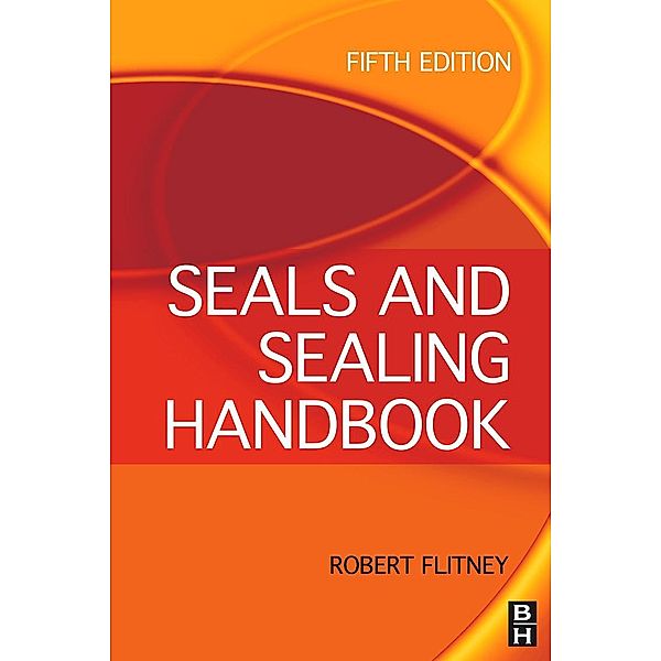 Seals and Sealing Handbook, Robert K. Flitney