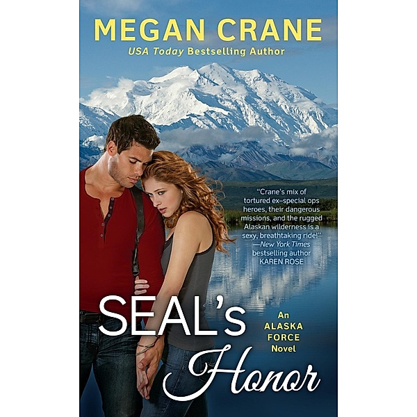 SEAL'S Honor / An Alaska Force Novel Bd.1, Megan Crane