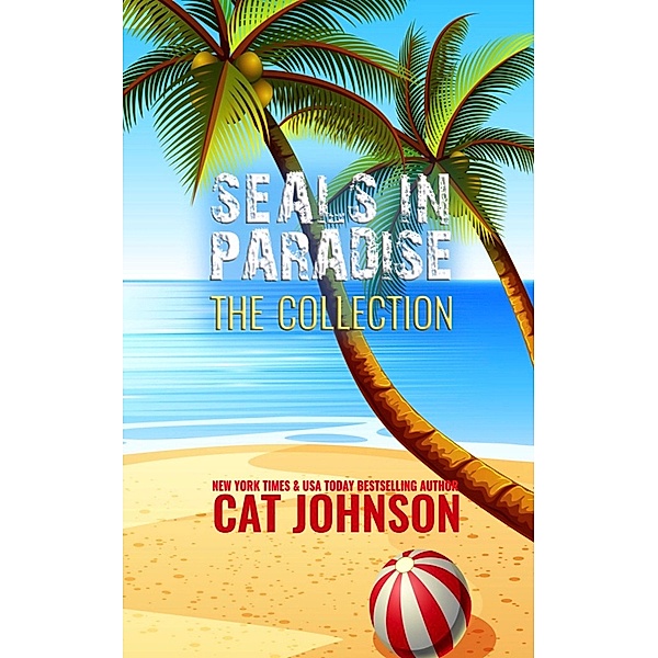 SEALs in Paradise:The Collection, Cat Johnson
