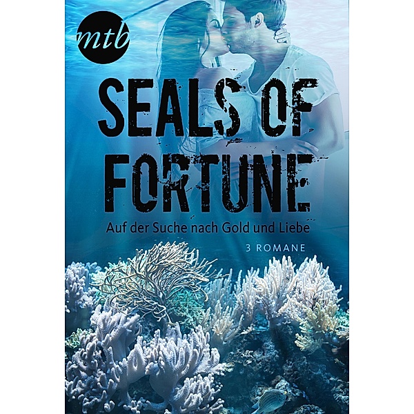 SEALs of Fortune - Auf der Suche nach Gold und Liebe (3in1), Kira Sinclair