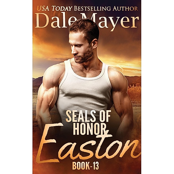 SEALs of Honor: Easton / SEALs of Honor, Dale Mayer
