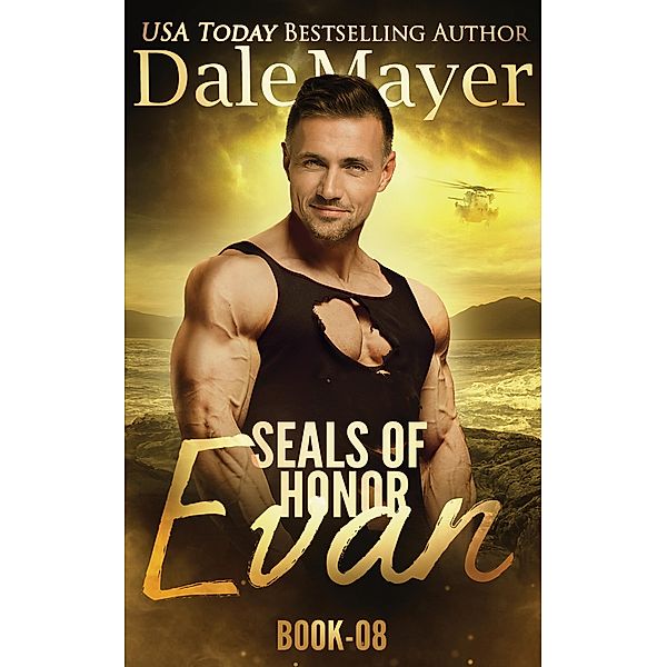 SEALs of Honor: Evan / SEALs of Honor, Dale Mayer