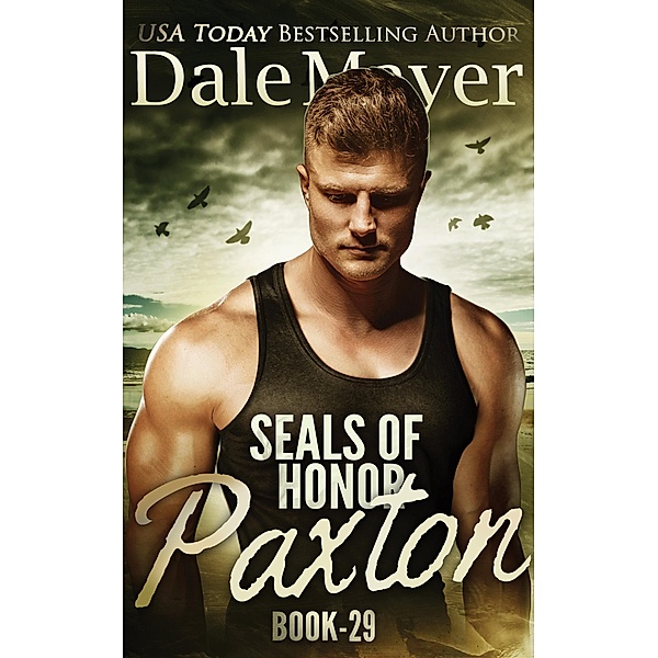 SEALs of Honor: Paxton / SEALs of Honor, Dale Mayer