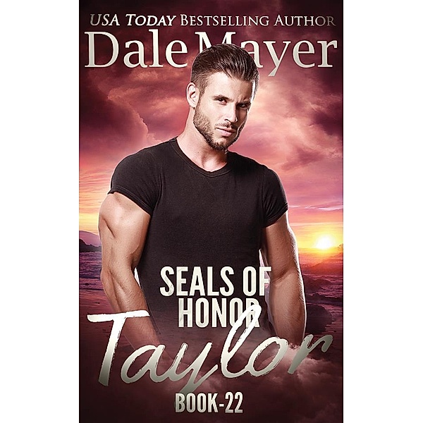 SEALs of Honor: Taylor / SEALS of Honor Bd.22, Dale Mayer