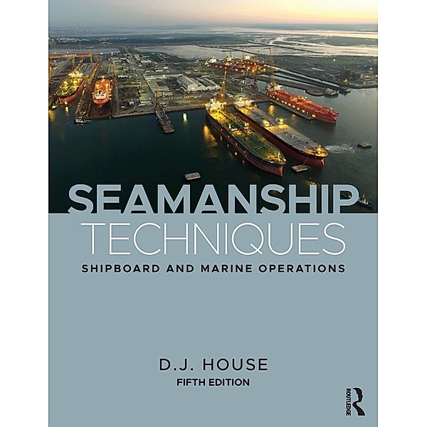 Seamanship Techniques, D. J. House