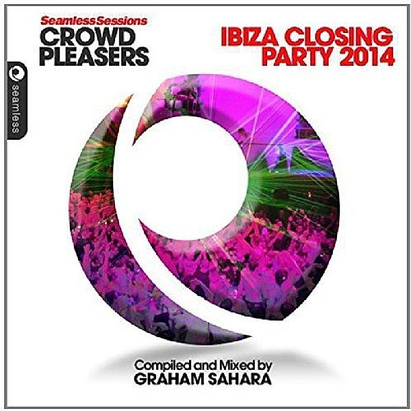 Seamless Sessions Crowd Pleasers Ibiza Closing Par, Diverse Interpreten