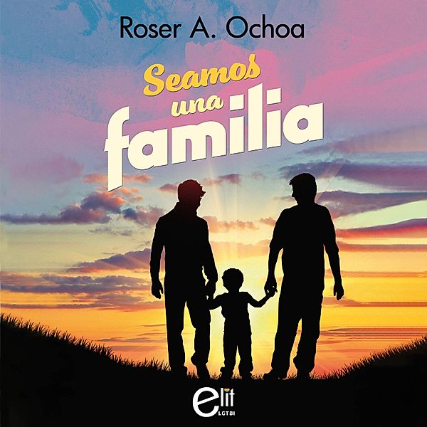 Seamos una familia, Roser A. Ochoa