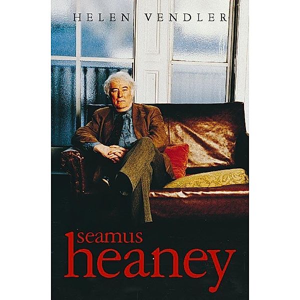 Seamus Heaney (Text Only), Helen Vendler