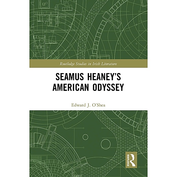 Seamus Heaney's American Odyssey, Edward J. O'Shea
