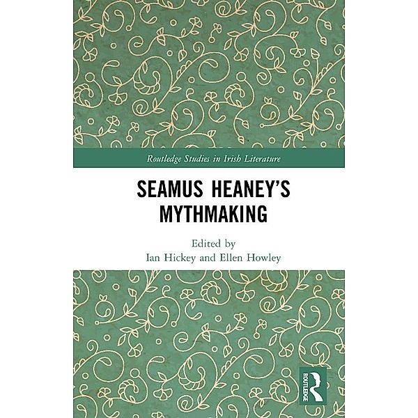 Seamus Heaney's Mythmaking