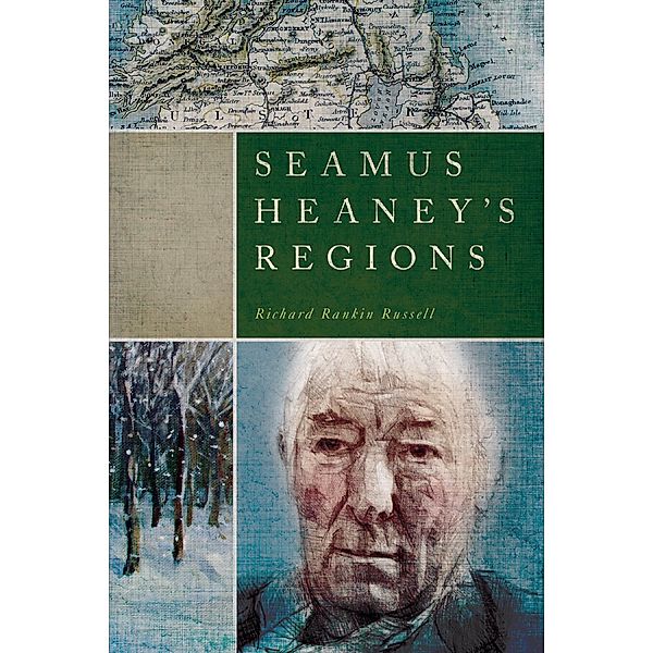 Seamus Heaney's Regions, Richard Rankin Russell