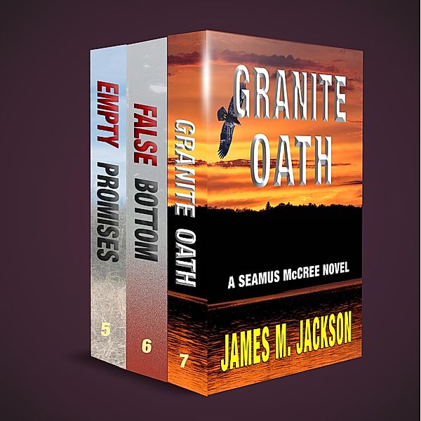 Seamus McCree Series Boxed Set II: Books 5-7 | Empty Promises | False Bottom | Granite Oath | / Seamus McCree, James M. Jackson