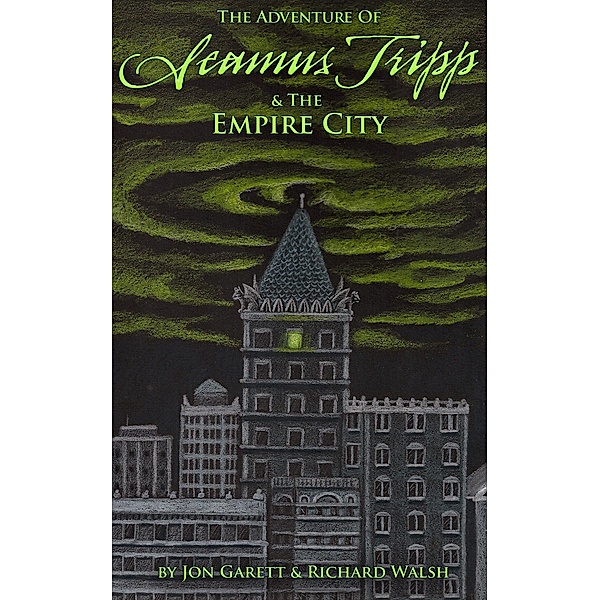 Seamus Tripp & the Empire City / Jon Garett, Jon Garett