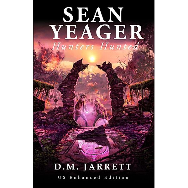Sean Yeager Hunters Hunted (Sean Yeager Adventures, #2) / Sean Yeager Adventures, D. M. Jarrett