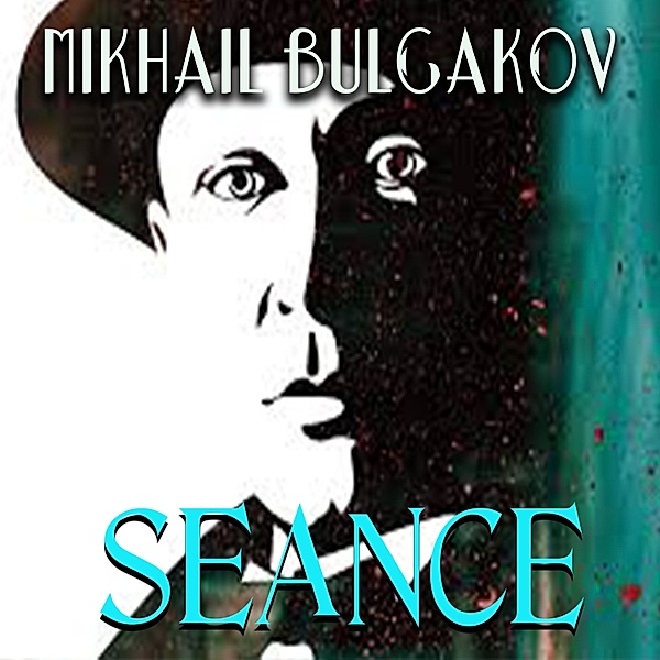 Seance, Mikhail Bulgakov