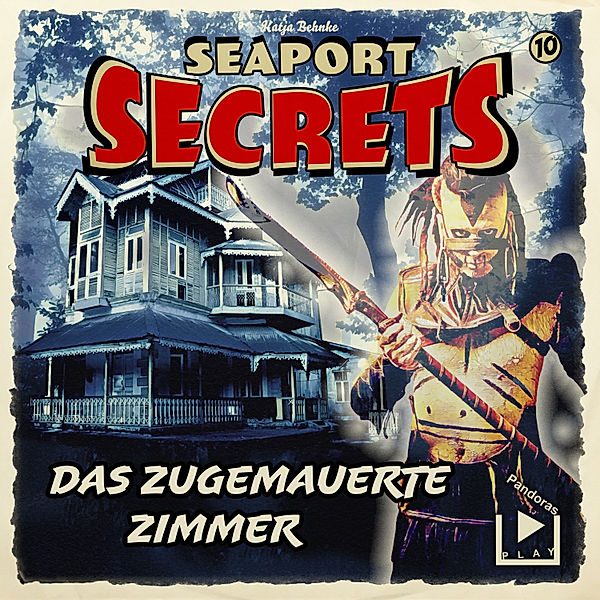 Seaport Secrets - 10 - Seaport Secrets 10 - Das zugemauerte Zimmer, Katja Behnke