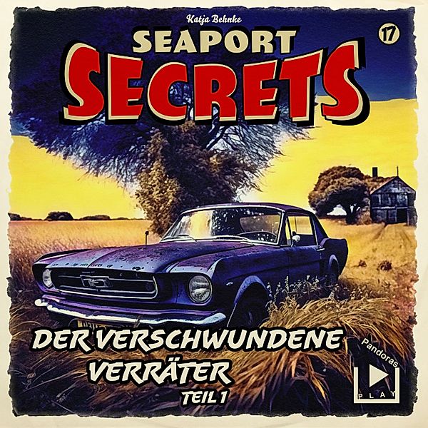 Seaport Secrets - 17 - Seaport Secrets 17 - Der verschwundene Verräter Teil 1, Katja Behnke