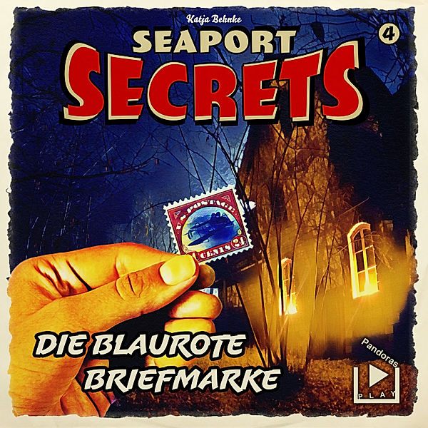 Seaport Secrets - 4 - Seaport Secrets 4 – Die blaurote Briefmarke, Katja Behnke