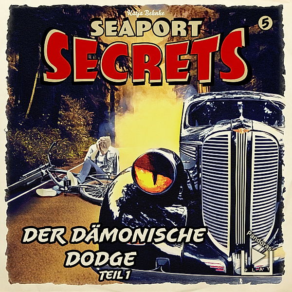 Seaport Secrets - 5 - Seaport Secrets 5 – Der dämonische Dodge Teil 1, Katja Behnke