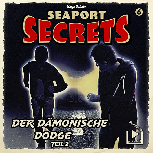 Seaport Secrets - 6 - Seaport Secrets 6 – Der dämonische Dodge Teil 2, Katja Behnke