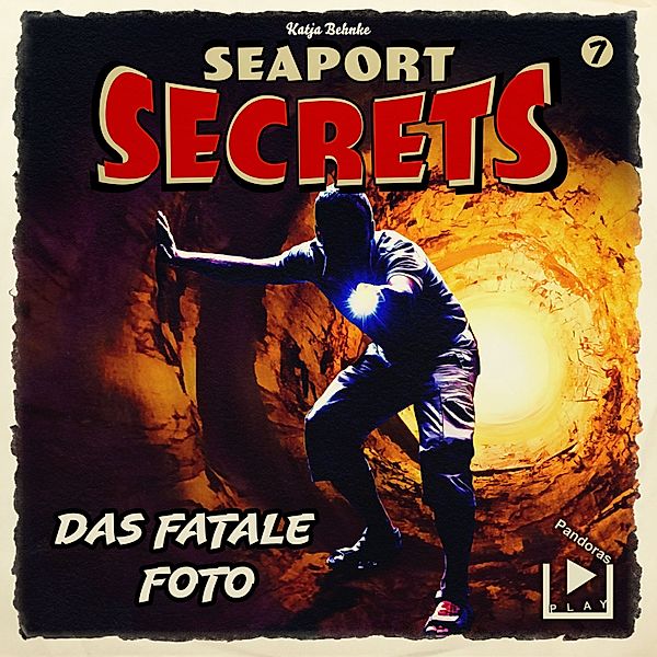 Seaport Secrets - 7 - Seaport Secrets 7 - Das fatale Foto, Katja Behnke