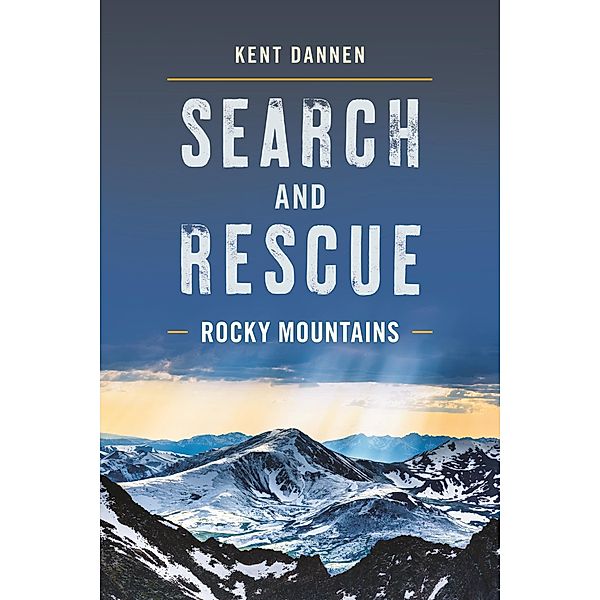 Search and Rescue Rocky Mountains, Kent Dannen