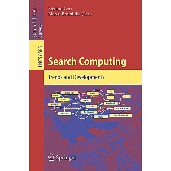 Search Computing / Lecture Notes in Computer Science Bd.6585