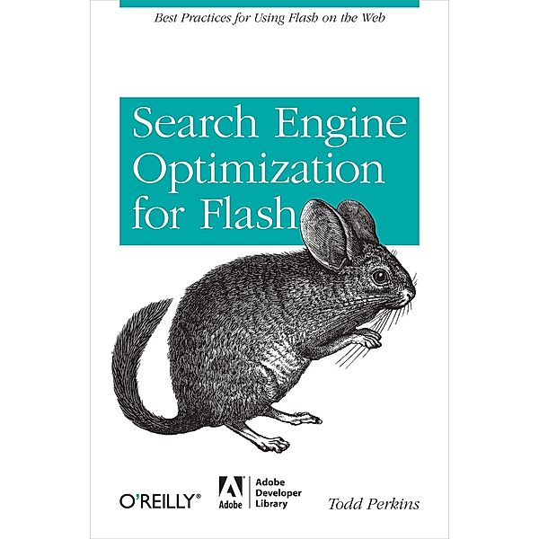 Search Engine Optimization for Flash / Adobe Developer Library, Todd Perkins