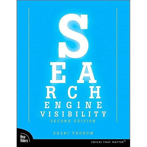 Search Engine Visibility, Second Edition, Shari Thurow