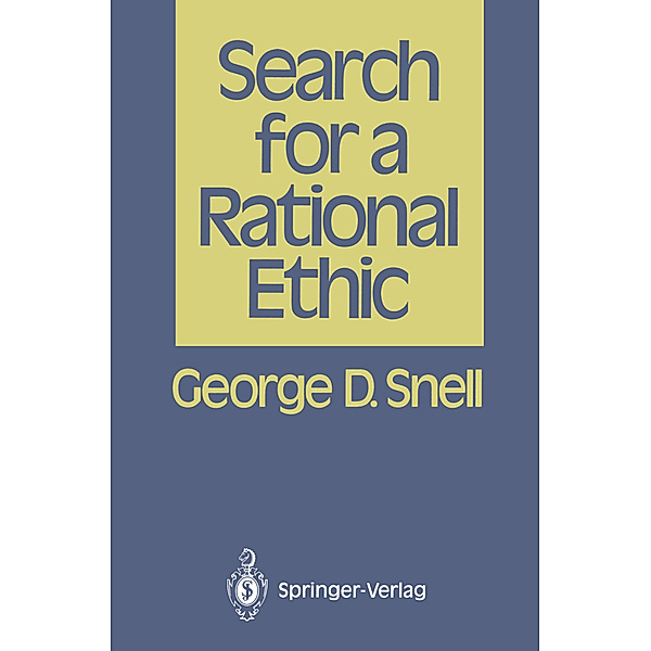 Search for a Rational Ethic, George D. Snell