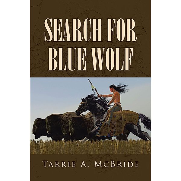 Search For Blue Wolf, Tarrie A. McBride