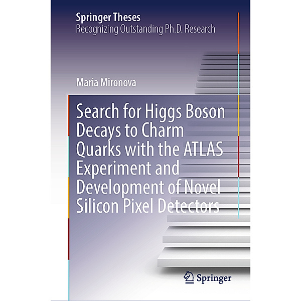 Search for Higgs Boson Decays to Charm Quarks with the ATLAS Experiment and Development of Novel Silicon Pixel Detectors, Maria Mironova