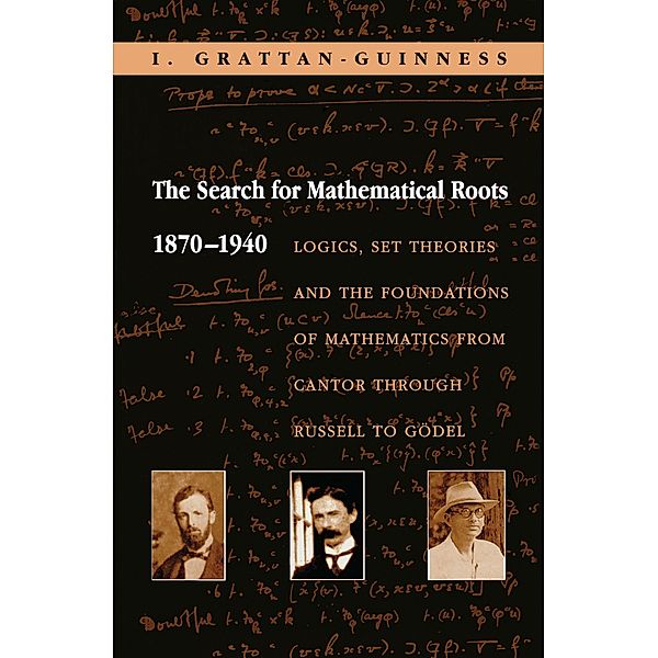 Search for Mathematical Roots, 1870-1940, I. Grattan-Guinness