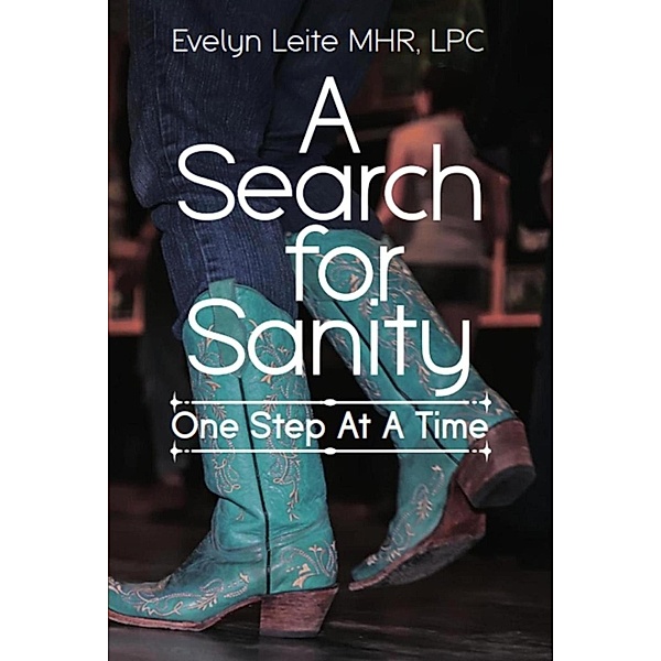 Search for Sanity One Step at a Time (Blood, Sex, and Tears) / Blood, Sex, and Tears, Evelyn Leite