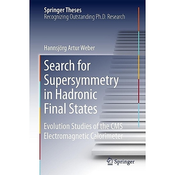 Search for Supersymmetry in Hadronic Final States / Springer Theses, Hannsjörg Artur Weber