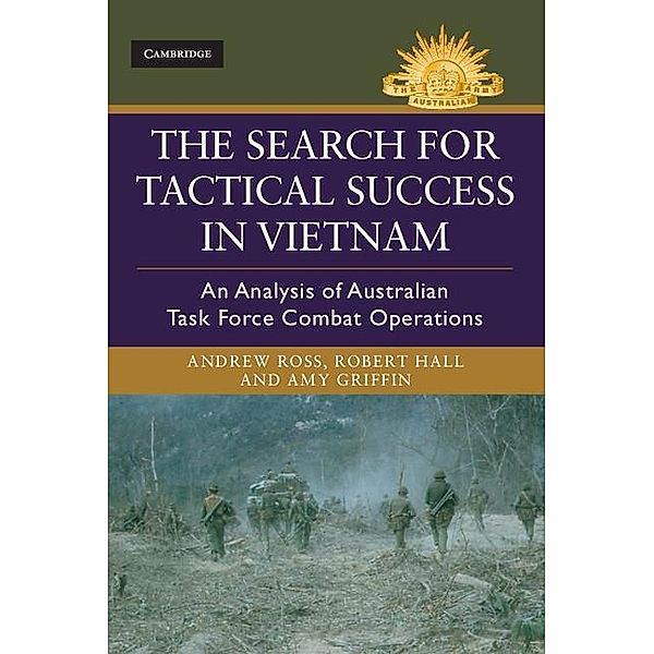 Search for Tactical Success in Vietnam / Australian Army History Series, Andrew Ross